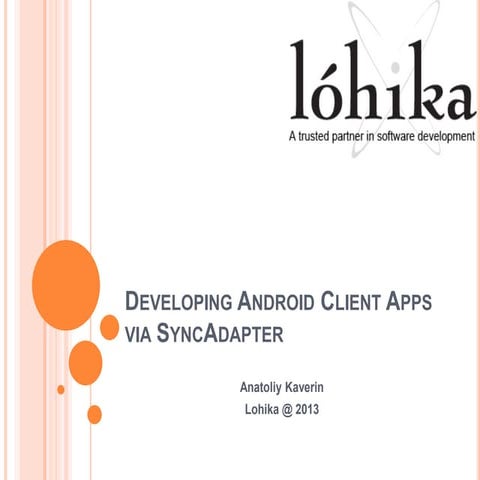 Developing Android Client Apps via SyncAdapter