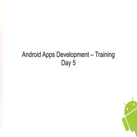 Android training day 5