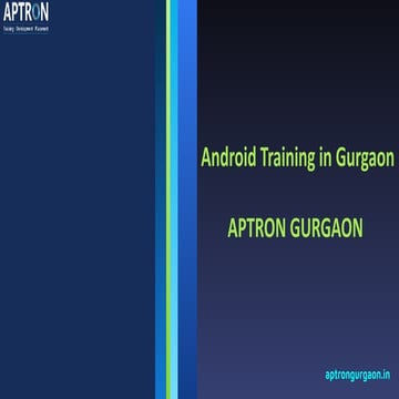 Android Training in Gurgaon.pdf