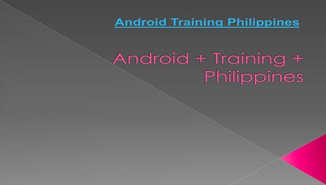 Android + training + philippines