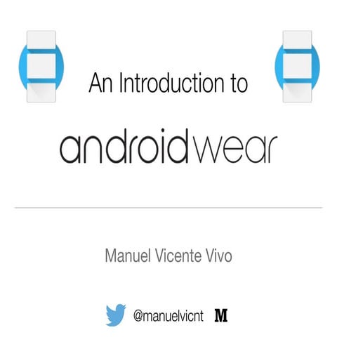 Android Wear - Manuel Vicente Vivo
