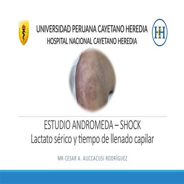 Andromeda shock - trial - lactato sérico y tiempo de llenado capilar | PPTX