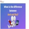 And Vs. But ─ What Is The Difference?