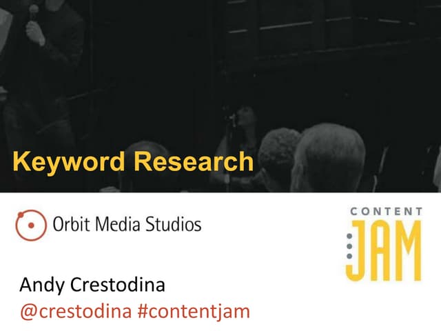 Content Jam 2013: Keyword Research in 2013 by Andy Crestodina