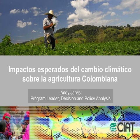 Andy J   Cambio ClimáTico En Colombia Agroexpo Julio 2009