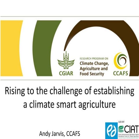 Rising to the challenge of establishing a climate smart agriculture