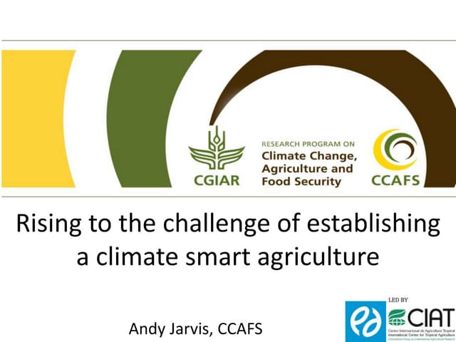 Can we feed the world and address climate change?  The case for climate smart agriculture
