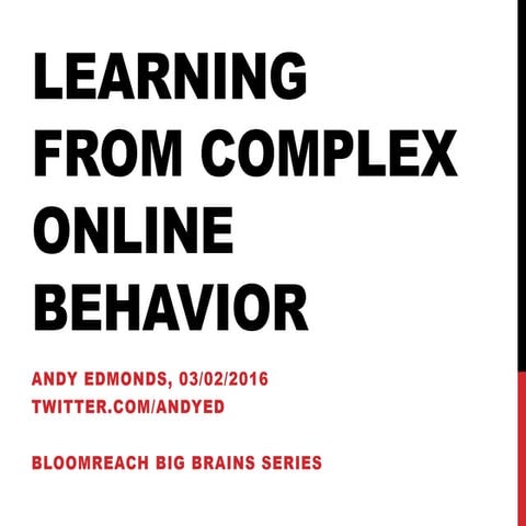 Learning from Complex Online Behavior with Andy Edmonds - Big Brains