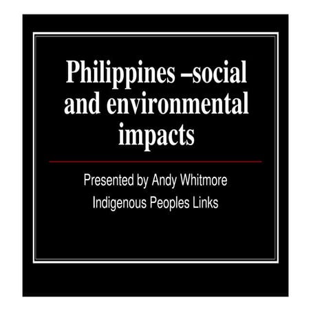 Philippines - Social and Environmental Impacts