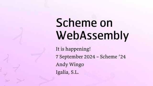 Scheme on WebAssembly:  It is happening!