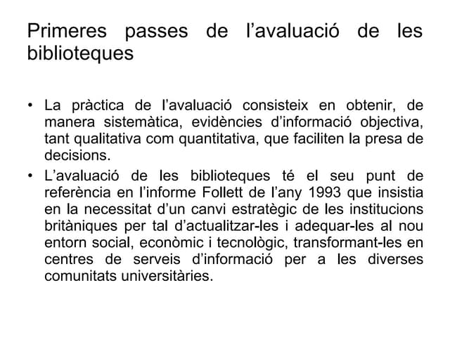 Certificació i avaluació qualitat SBiD URV
