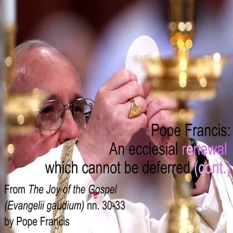 Pope Francis: an ecclesial renewal which cannot be deferred (cont.)