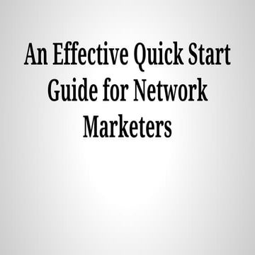 An Effective quick start guide for network marketers