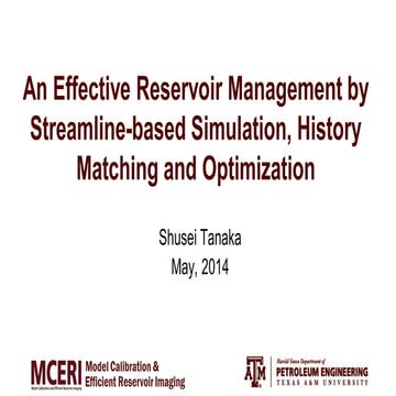 An effective reservoir management by streamline based simulation, history mat...