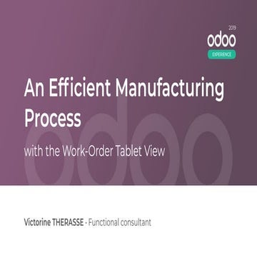 An Efficient Manufacturing Process with the Work Order Tablet View