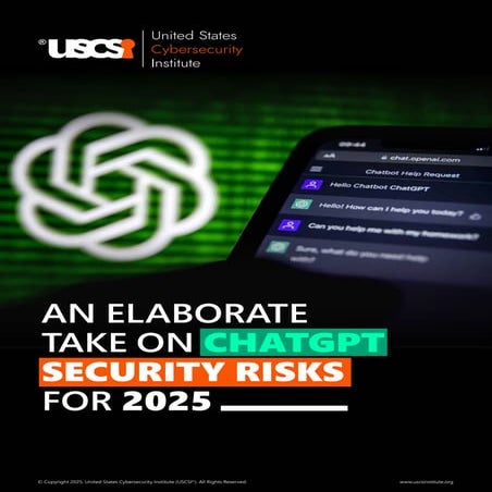 An Elaborate Take on ChatGPT Security Risks for 2025 | USCSI®