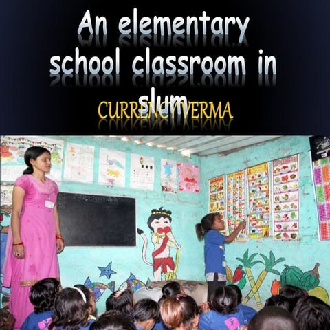 An elementary school classroom in slum