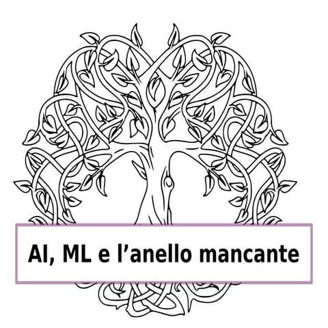 AI, ML e l'anello mancante