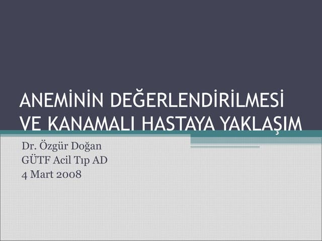 Anemi değerlendirilmesi ve kanamalı...