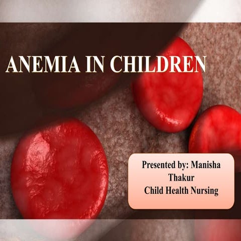 ANEMIA IN PEDIATRICS: IRON DEFICIENCY ANEMIA, MEGALOBLASTIC ANEMIA, APLASTIC ...
