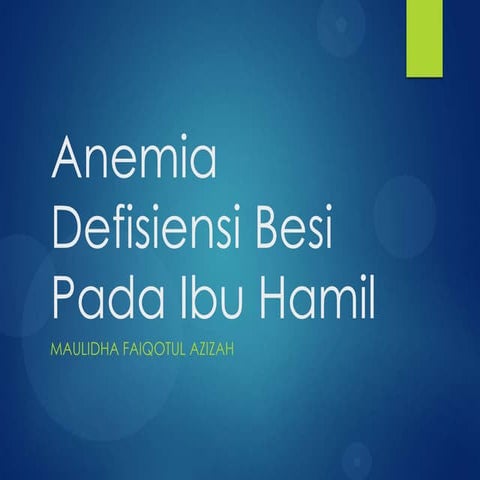 Anemia defisiensi besi pada ibu hamil 