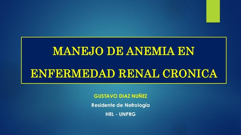 anemia en pacientes con enfermedad renal cronica anemia en pacientes con enfermedad renal cronica