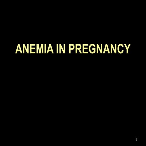 ANEMIA IN PREGNANCY -a detailed ses.pptx
