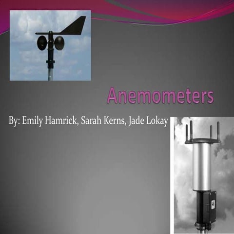 Anemometers!!!!!!! Pd. 5 | PPTX
