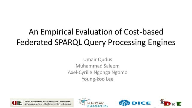 An empirical evaluation of cost-based federated SPARQL query Processing Engines