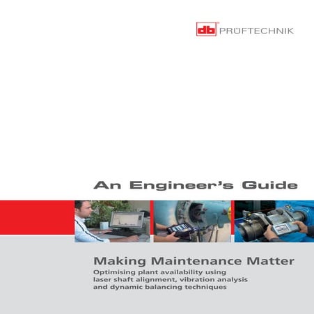An engineers guide 2012 making maintenance matter, pruftechnik