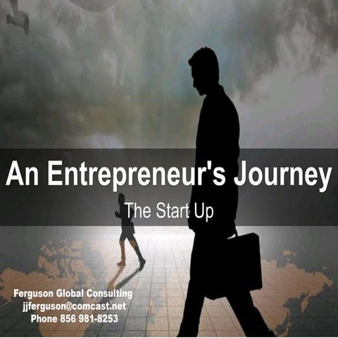An entrepreneur's journey - the start up