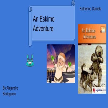 An Eskimo Adventure  (Alejandro)