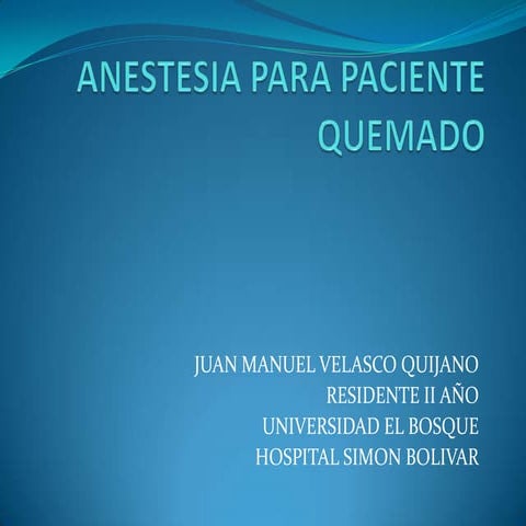 Anestesia para paciente quemado pediatrico