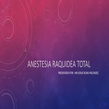 ANESTESIA RAQUIDEA TOTAL en paciente sano