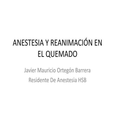 Anestesia y reanimación en el quemado