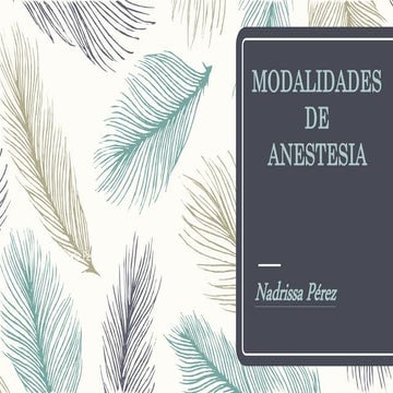 Modalidades de Anestesia