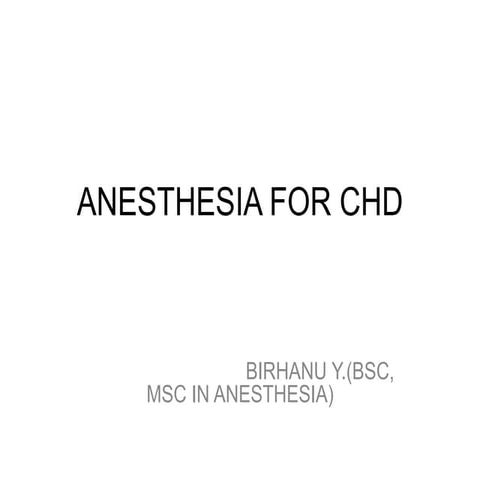 ANESTHESIA FOR CHD.pptx