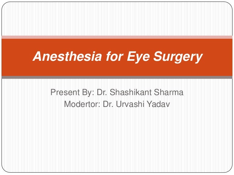 Anesthesia for eye surgery