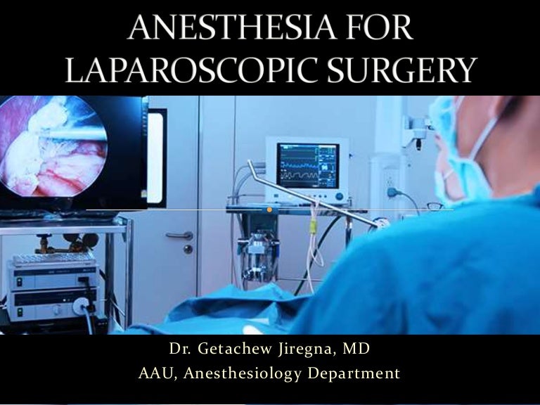 Anesthesia for laparoscopic surgery