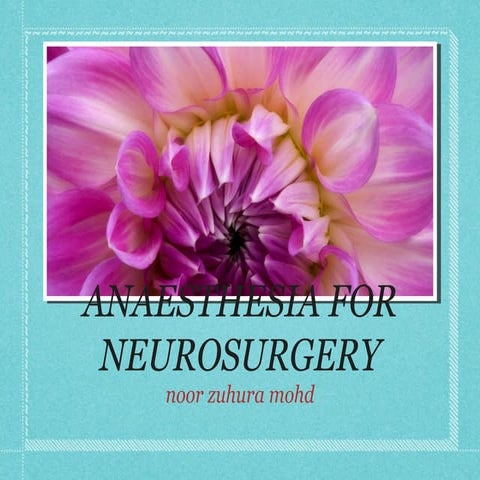 Anesthesia for neurosurgery (zuhura)