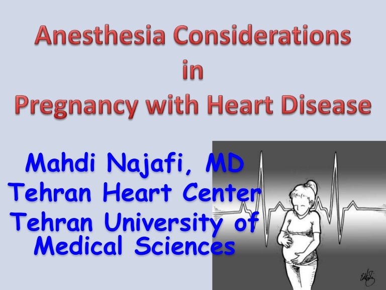 Anesthesia Considerations in Pregnancy with Heart Disease