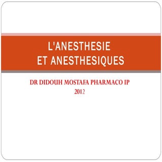Anesthesie et anesthesiques