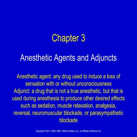 Anesthetic agents and adjuncts