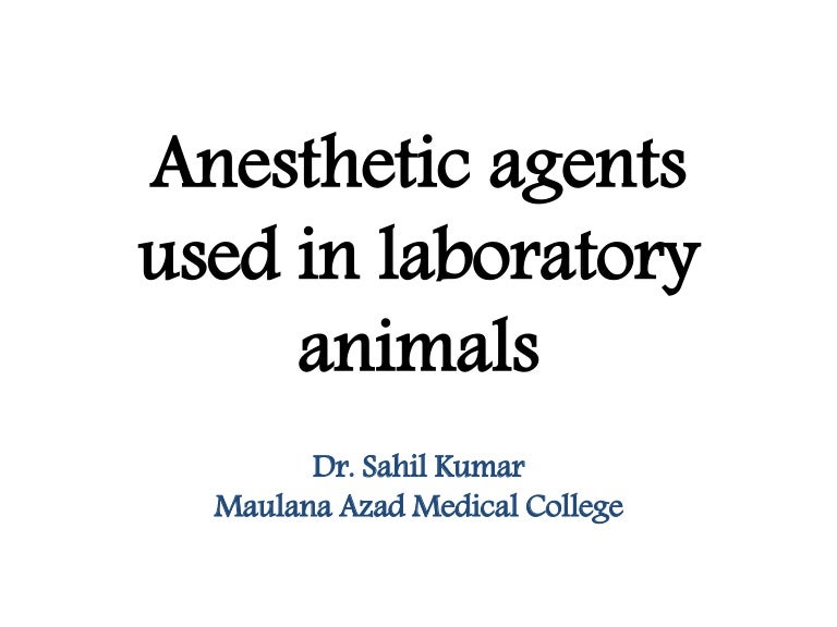 Anesthetic agents used in laboratory animals