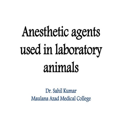 Anesthetic agents used in laboratory animals