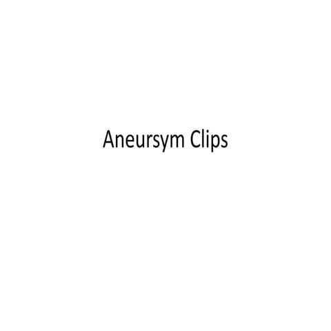 Aneursym Clips.pptx