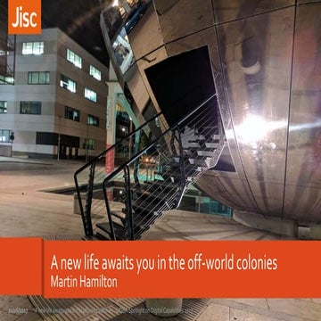 A new life awaits you in the off world colonies - UCISA Spotlight on Digital ...