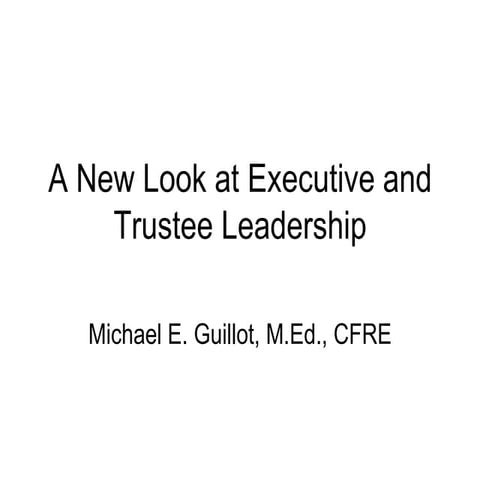 A New Look At Executive And Trustee Leadership
