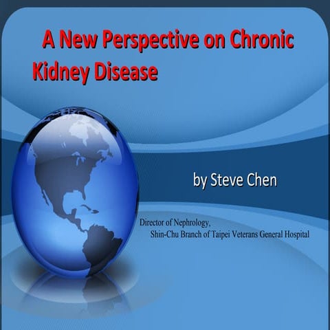 A New Perspective on Chronic Kidney Disease