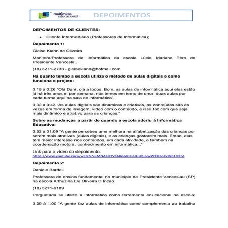 [Prêmio Imre Simon 2014] Multimídia Educacional - Depoimentos Clientes Interm...